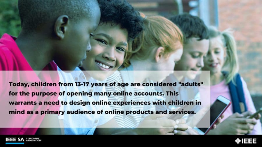 Photo of children sitting together, smiling, playing on mobile devices. Text reads: "Today, children from 13-17 years of age are considered 'adults' for the purpose of opening many online accounts. This warrants a need to design online experiences with children in mind as a primary audience of online products and services."