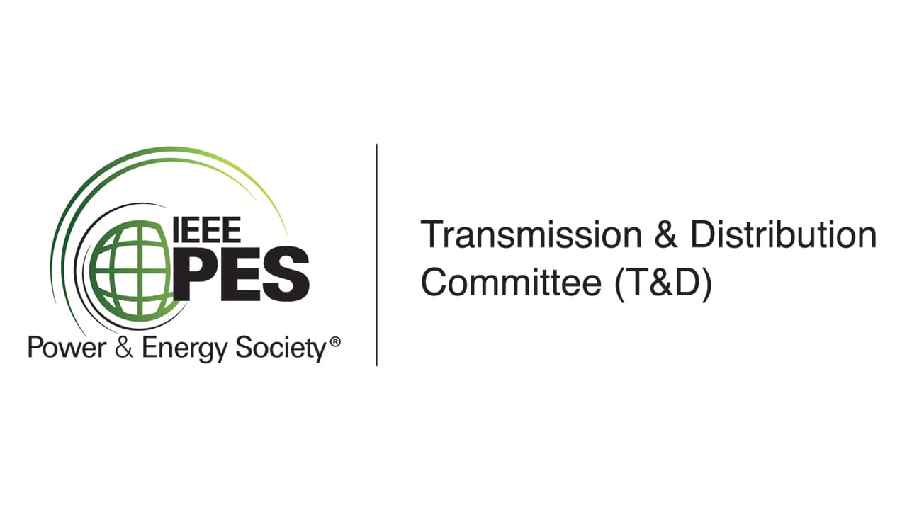 IEEE Power and Energy Society (IEEE PES) Transmission and Distribution Committee (T&D)