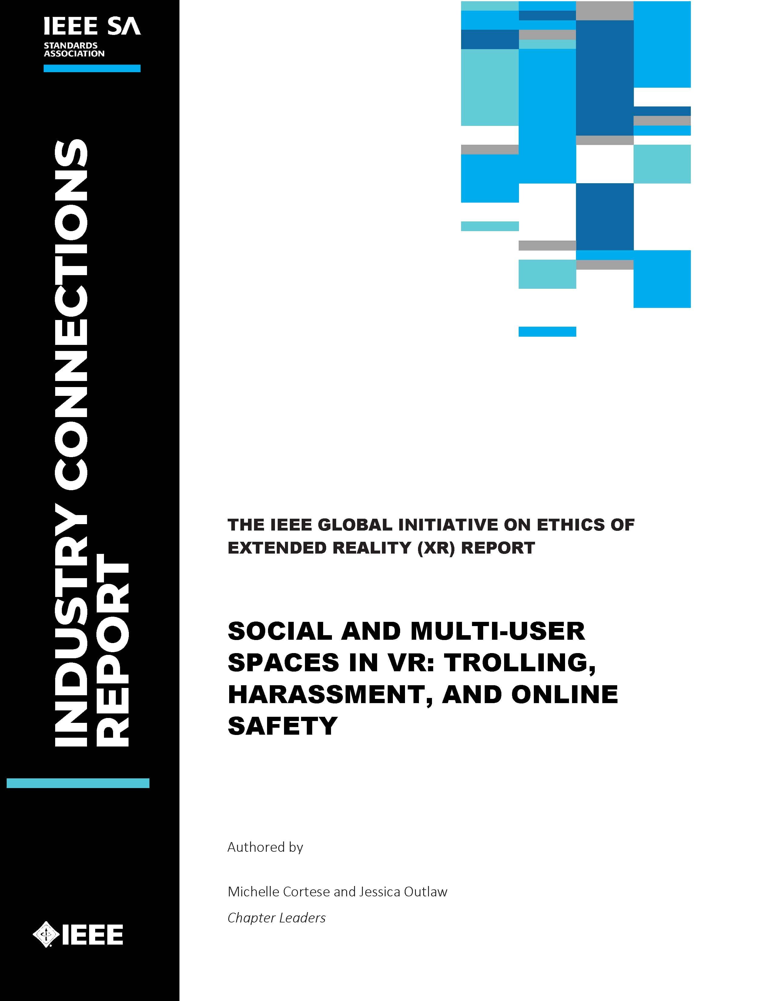 The IEEE Global Initiative on Ethics of Extended Reality (XR) Report-- Social and Multi-User Spaces in VR: Trolling, Harassment, and Online Safety Cover